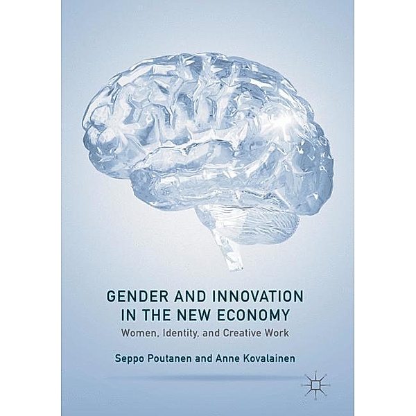 Gender and Innovation in the New Economy, Seppo Poutanen, Anne Kovalainen