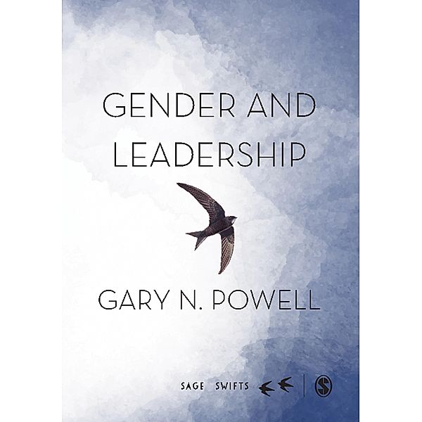 Gender and Leadership / SAGE Swifts, Gary N. Powell