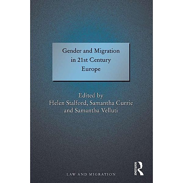 Gender and Migration in 21st Century Europe, Samantha Currie