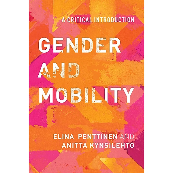 Gender and Mobility, Elina Penttinen, Anitta Kynsilehto
