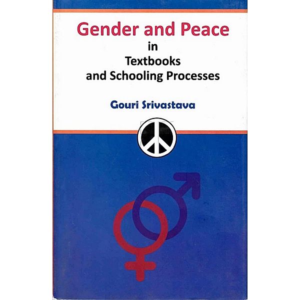 Gender And Peace In Textbooks And Schooling Processes The Maldivian Experience, Gouri Srivastava