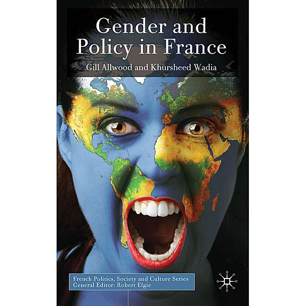 Gender and Policy in France, Gill Allwood, K. Wadia