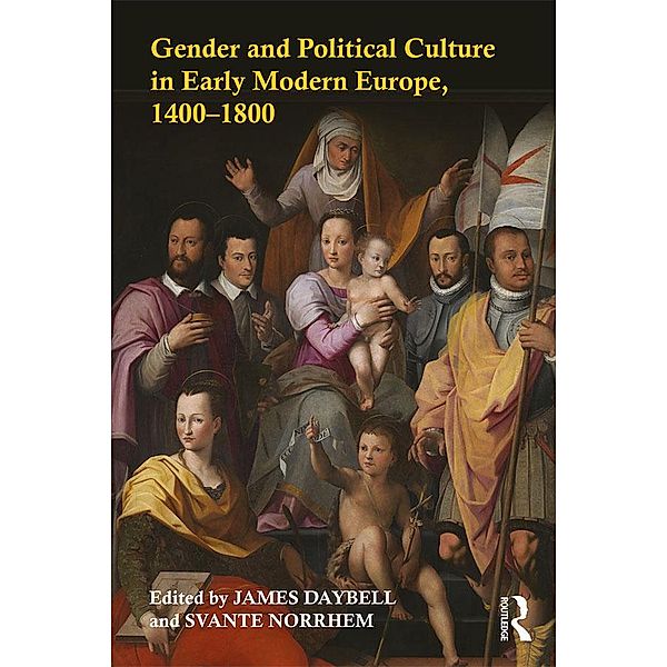 Gender and Political Culture in Early Modern Europe, 1400-1800