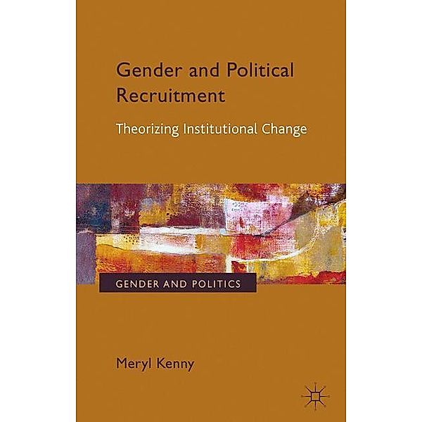 Gender and Political Recruitment, Meryl Kenny