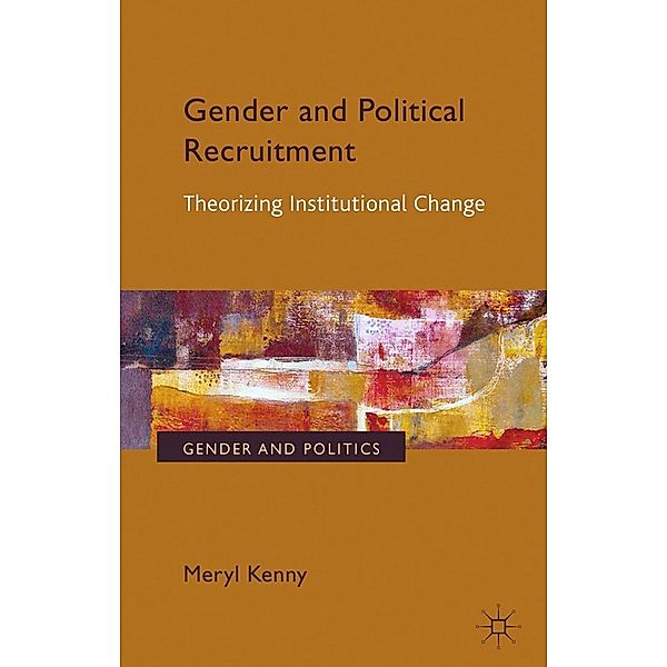 Gender and Political Recruitment / Gender and Politics, Meryl Kenny