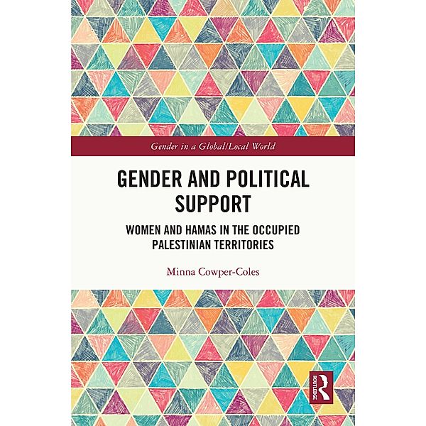 Gender and Political Support / Gender in a Global/ Local World, Minna Cowper-Coles