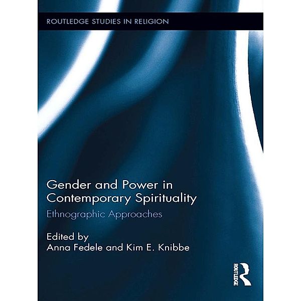 Gender and Power in Contemporary Spirituality / Routledge Studies in Religion