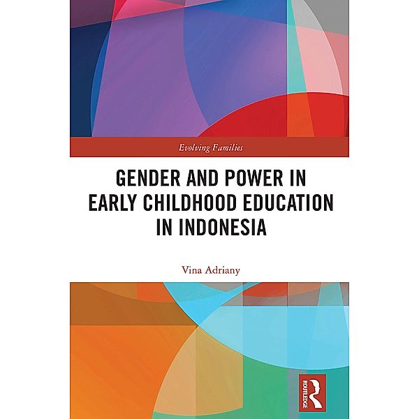 Gender and Power in Early Childhood Education in Indonesia, Vina Adriany