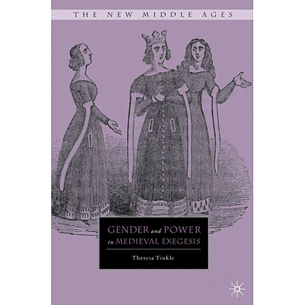 Gender and Power in Medieval Exegesis, T. Tinkle