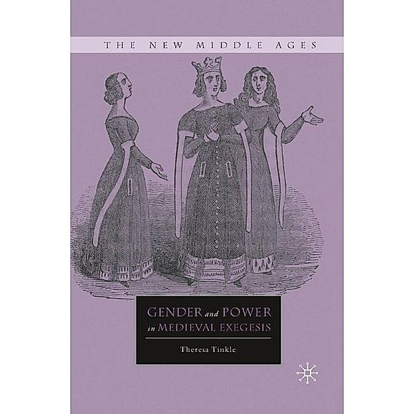 Gender and Power in Medieval Exegesis, T. Tinkle