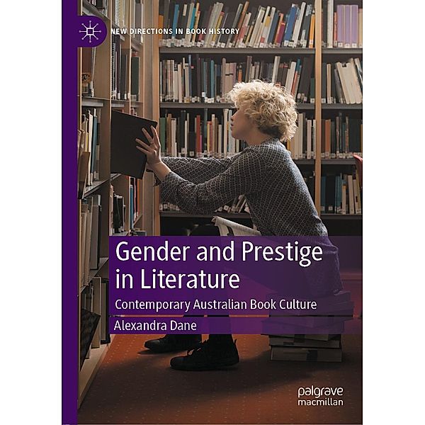 Gender and Prestige in Literature / New Directions in Book History, Alexandra Dane