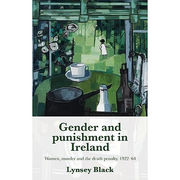 Gender and punishment in Ireland, Lynsey Black