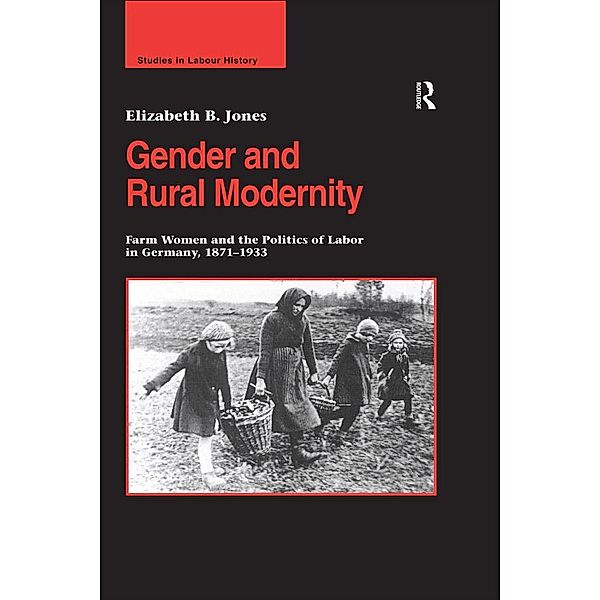 Gender and Rural Modernity, Elizabeth B. Jones