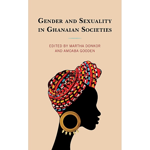 Gender and Sexuality in Ghanaian Societies / Gender and Sexuality in Africa and the Diaspora