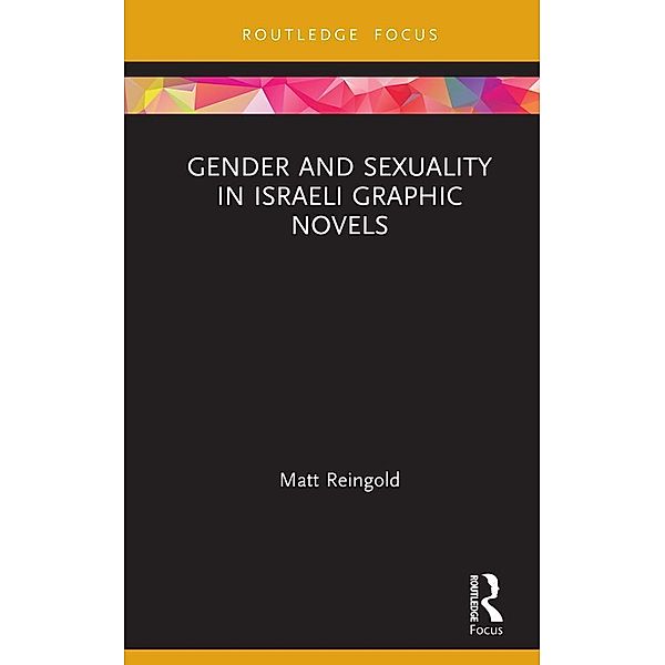 Gender and Sexuality in Israeli Graphic Novels, Matt Reingold