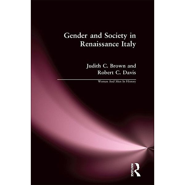 Gender and Society in Renaissance Italy, Judith C. Brown, Robert C. Davis