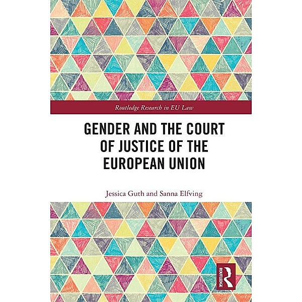 Gender and the Court of Justice of the European Union, Jessica Guth, Sanna Elfving