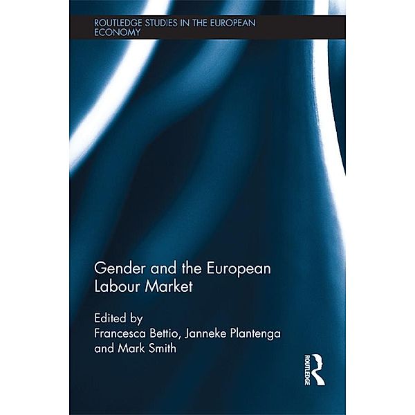 Gender and the European Labour Market / Routledge Studies in the European Economy