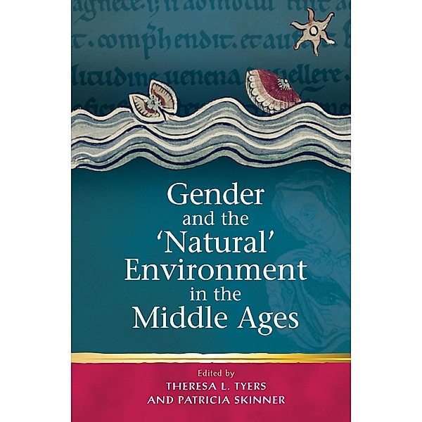Gender and the 'Natural' Environment in the Middle Ages / Religion and Culture in the Middle Ages