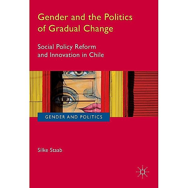 Gender and the Politics of Gradual Change / Gender and Politics, Silke Staab