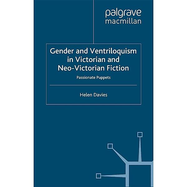 Gender and Ventriloquism in Victorian and Neo-Victorian Fiction, H. Davies