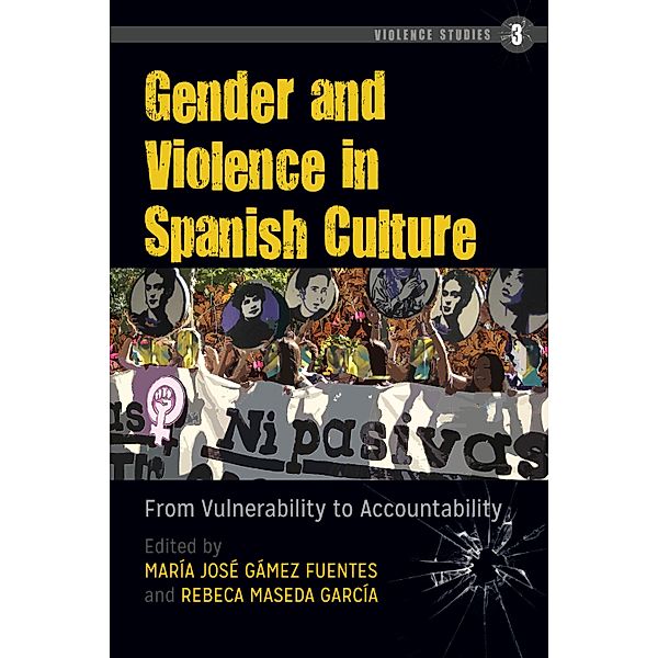 Gender and Violence in Spanish Culture / Violence Studies Bd.3