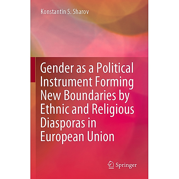 Gender as a Political Instrument Forming New Boundaries by Ethnic and Religious Diasporas in European Union, Konstantin S. Sharov