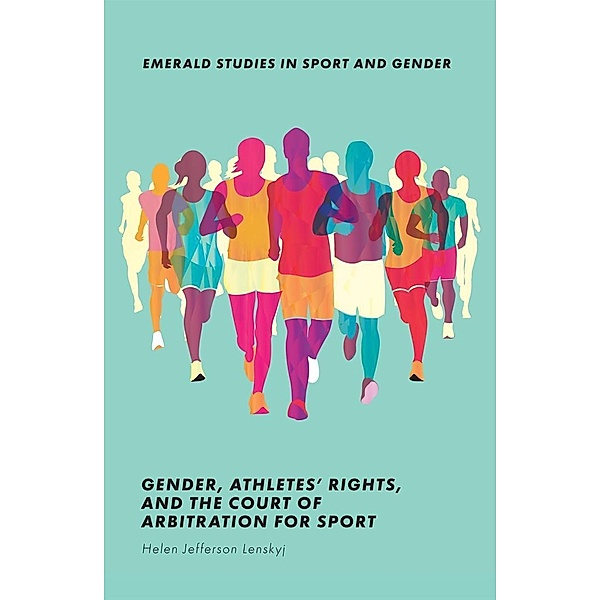 Gender, Athletes' Rights, and the Court of Arbitration for Sport, Helen Jefferson Lenskyj