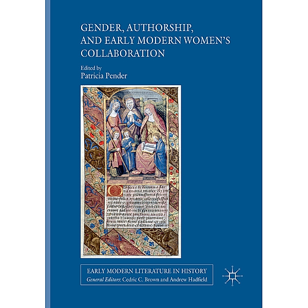 Gender, Authorship, and Early Modern Women's Collaboration