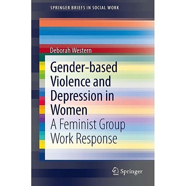 Gender-based Violence and Depression in Women / SpringerBriefs in Social Work, Deborah Western