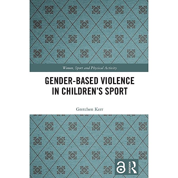 Gender-Based Violence in Children's Sport, Gretchen Kerr