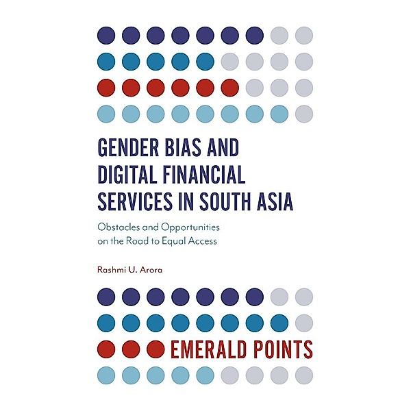 Gender Bias and Digital Financial Services in South Asia, Rashmi U. Arora