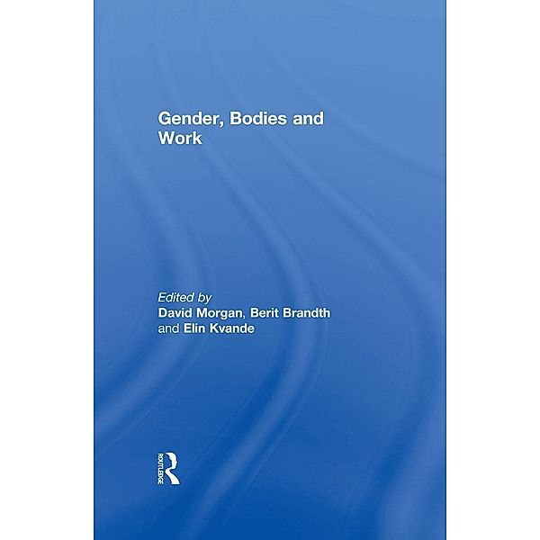 Gender, Bodies and Work, Berit Brandth