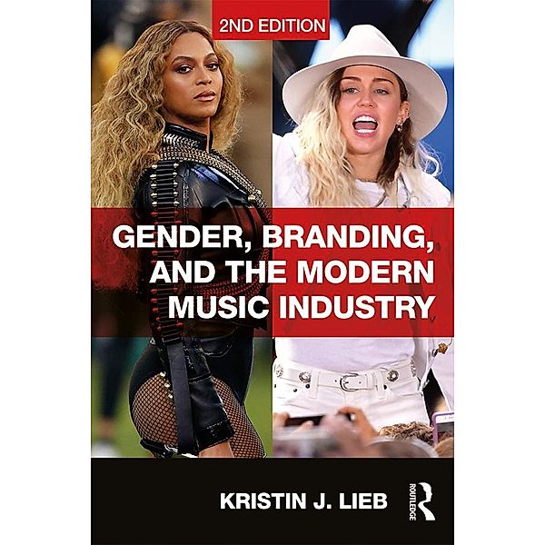 Gender, Branding, and the Modern Music Industry, Kristin J. Lieb