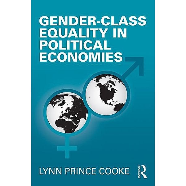 Gender-Class Equality in Political Economies, Lynn Prince Cooke