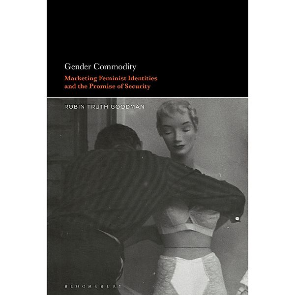 Gender Commodity, Robin Truth Goodman