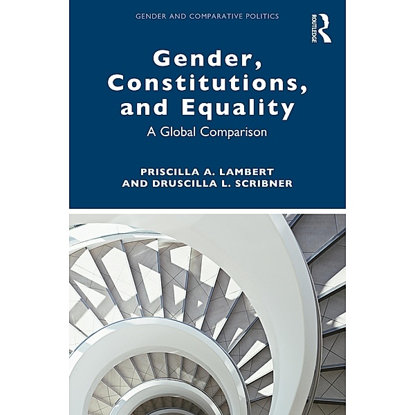 Gender, Constitutions, and Equality, Priscilla A. Lambert, Druscilla L. Scribner