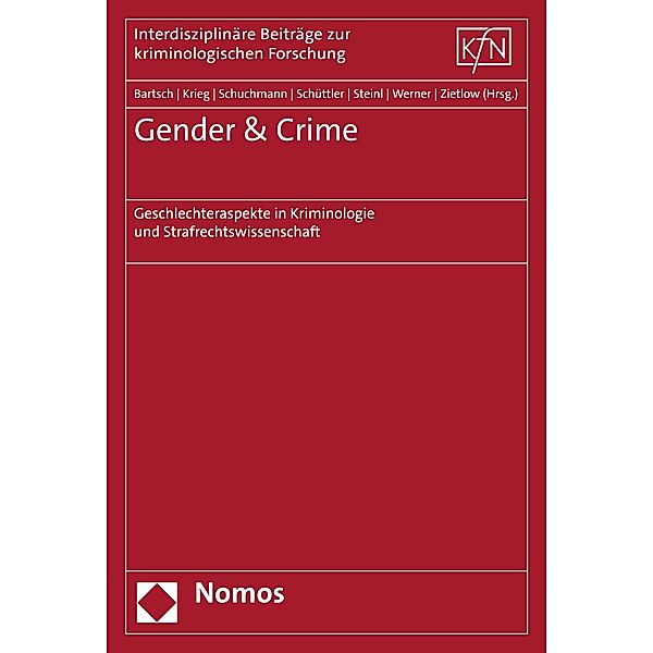 Gender & Crime / Interdisziplinäre Beiträge zur Kriminologischen Forschung Bd.54