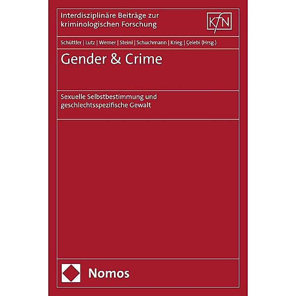 Gender & Crime / Interdisziplinäre Beiträge zur Kriminologischen Forschung Bd.55