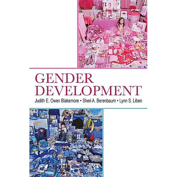 Gender Development, Judith E. Owen Blakemore, Sheri A. Berenbaum, Lynn S. Liben