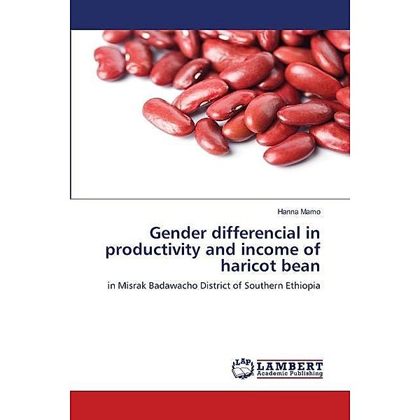 Gender differencial in productivity and income of haricot bean, Hanna Mamo