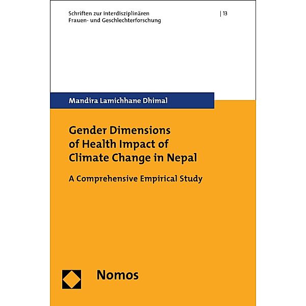 Gender Dimensions of Health Impact of Climate Change in Nepal / Schriften zur interdisziplinären Frauen- und Geschlechterforschung Bd.13, Mandira Lamichhane Dhimal