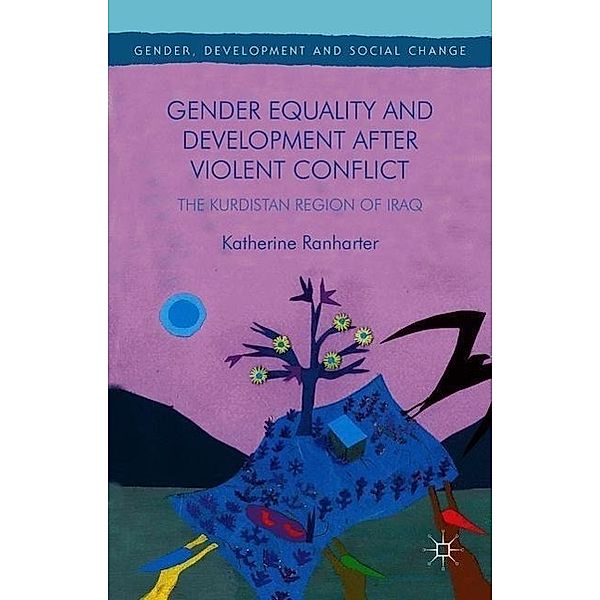 Gender Equality and Development After Violent Conflict, Katherine Ranharter