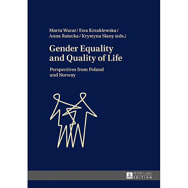 Gender Equality and Quality of Life, Marta Warat, Ewa Krzaklewska, Anna Ratecka, Krystyna Slany