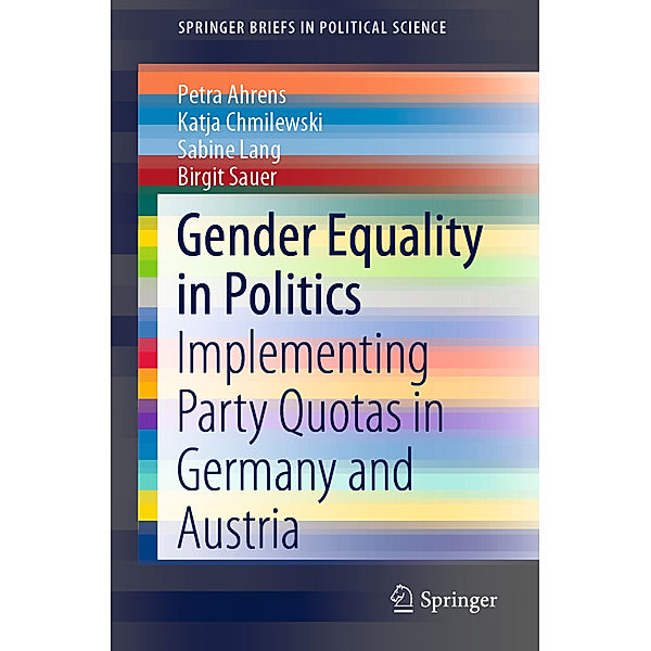 Gender Equality in Politics, Petra Ahrens, Katja Chmilewski, Sabine Lang, Birgit Sauer