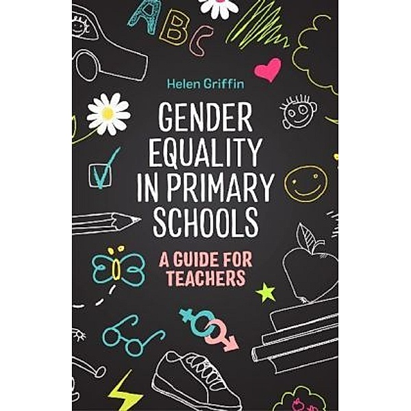 Gender Equality in Primary Schools, Helen Griffin