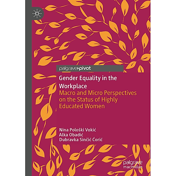 Gender Equality in the Workplace, Nina Poloski Vokic, Alka Obadic, Dubravka Sincic Coric