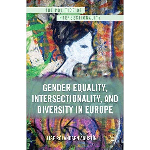 Gender Equality, Intersectionality, and Diversity in Europe, Lise Rolandsen Agustín