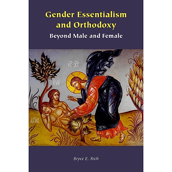 Gender Essentialism and Orthodoxy, Bryce E. Rich