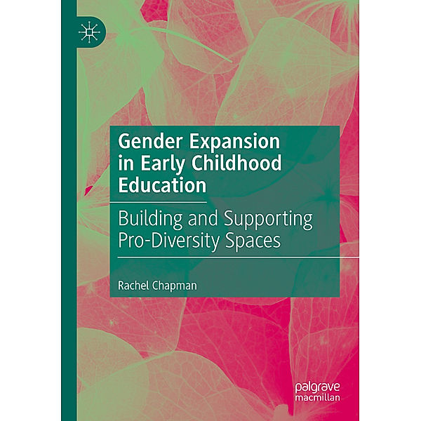 Gender Expansion in Early Childhood Education, Rachel Chapman